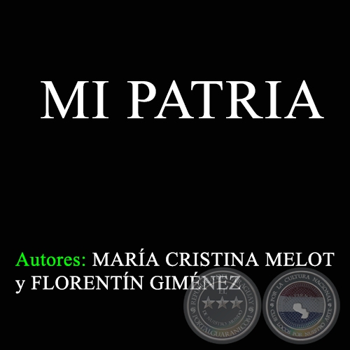 MI PATRIA - Letra: MARÍA CRISTINA MELOT